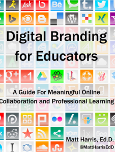 Digital Branding for Educators - A Guide for Meaningful Online Collaboration and Professional Learning