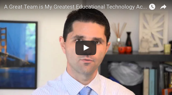 A Great EdTech Team is My Greatest Educational Technology Accomplishment