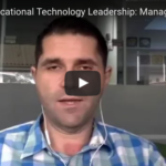 The Tenets of Educational Technology Leadership: MANAGEMENT