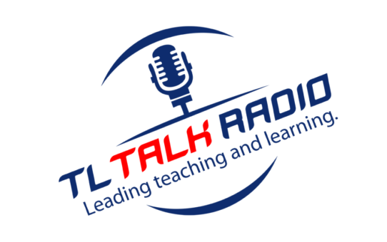 The Blueprint for Technology in Education – TL Talk Radio Podcast