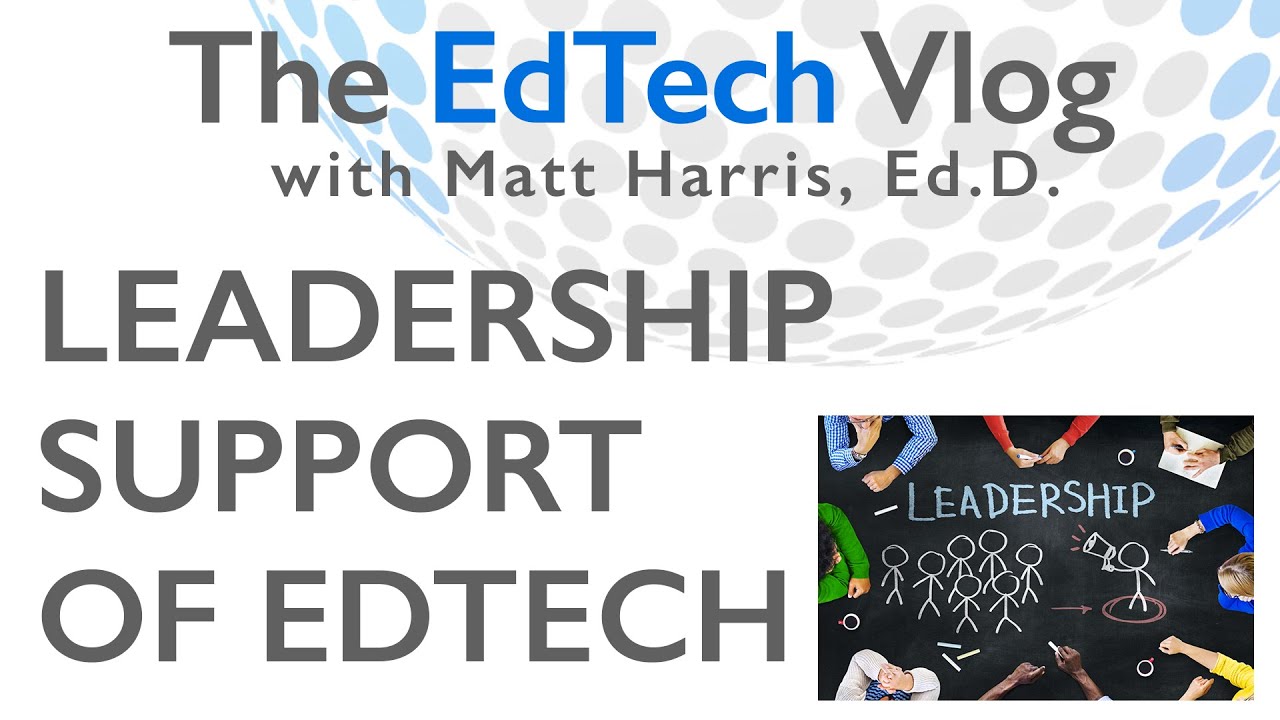 Leadership Support of EdTech in Schools
