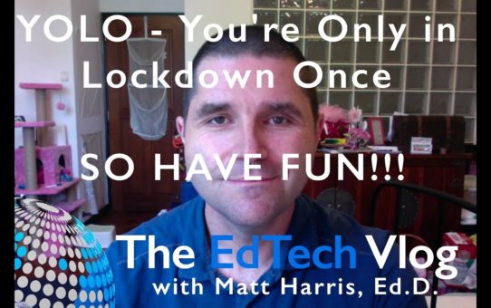 YOLO – You’re Only in Lockdown Once, SO HAVE FUN!!!